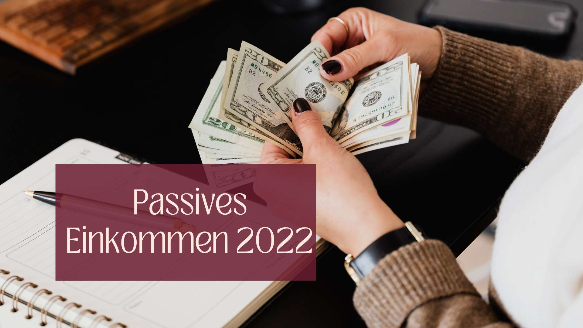 Passives Einkommen 2022
