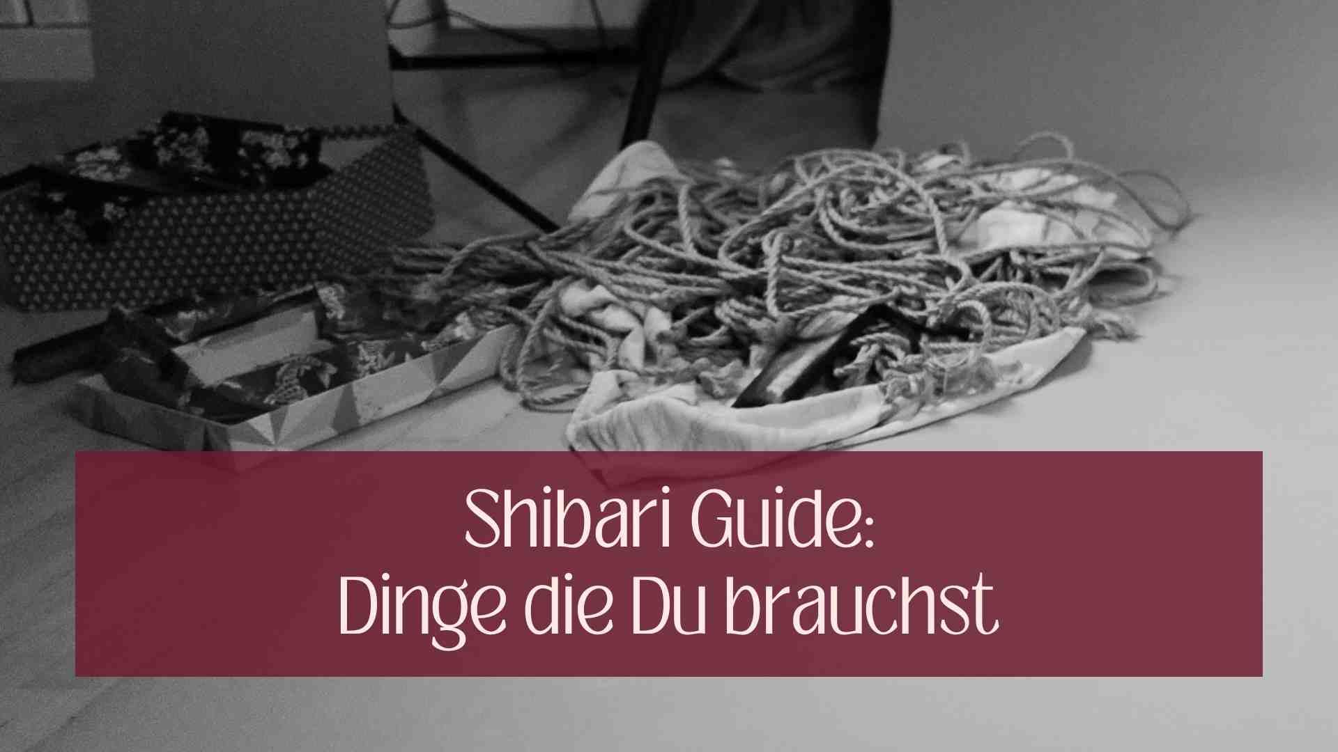 Shibari ausüben Dinge