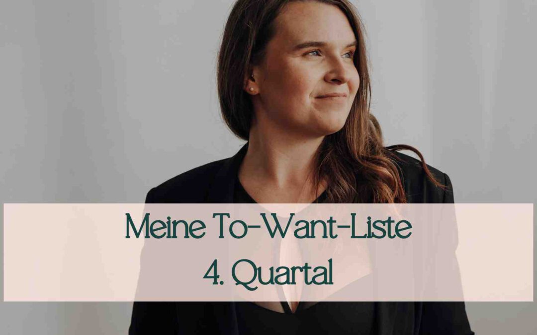 Meine To-Want-Liste für das 4. Quartal 2024