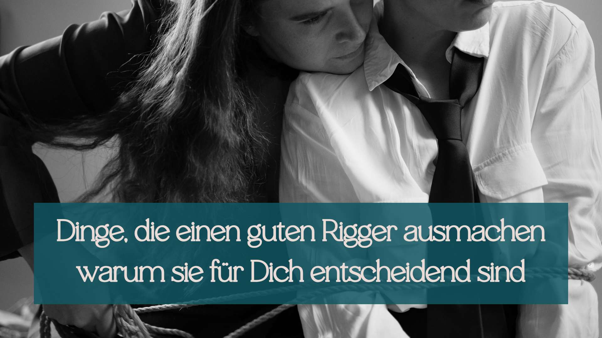Dinge guter Rigger ausmachen Fesseln Shibari