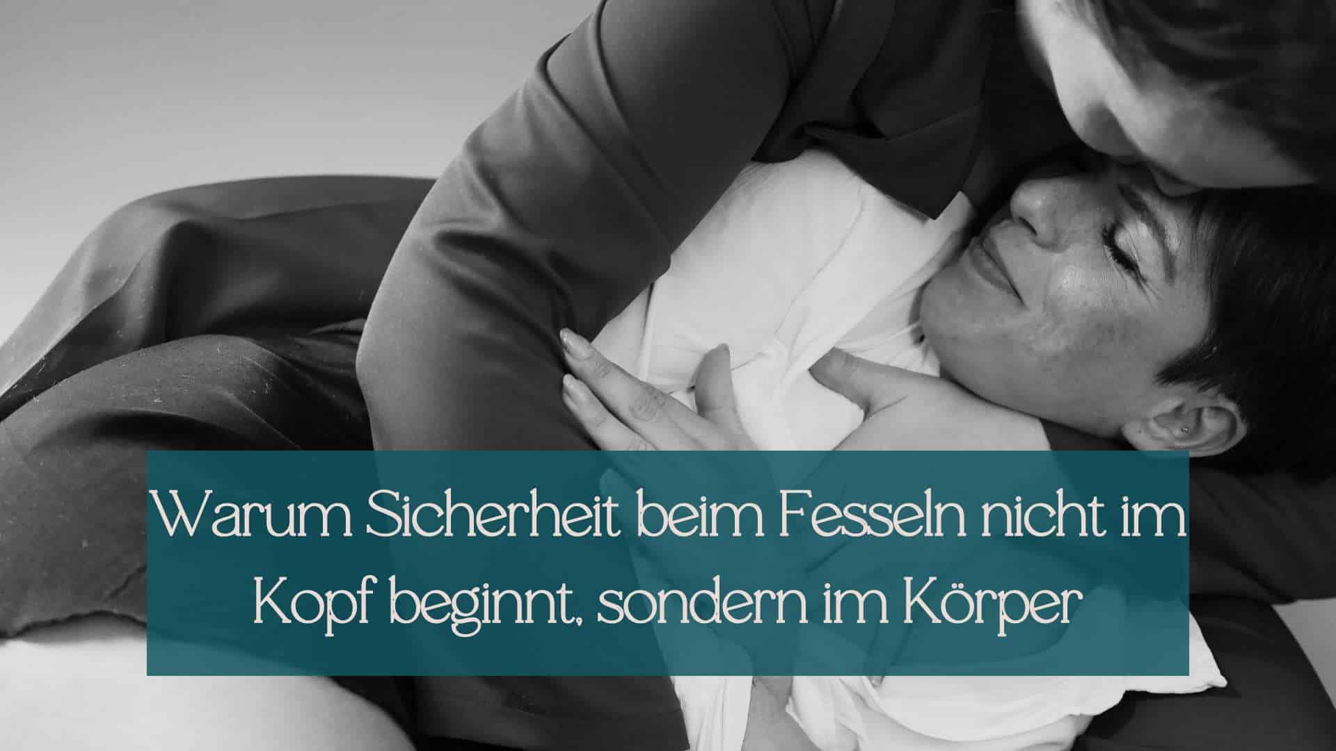 Sicherheit beim Fesseln Julia Seifried