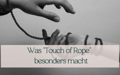 Was „Touch of Rope – der Fesselworkshop für Anfänger“ so besonders macht