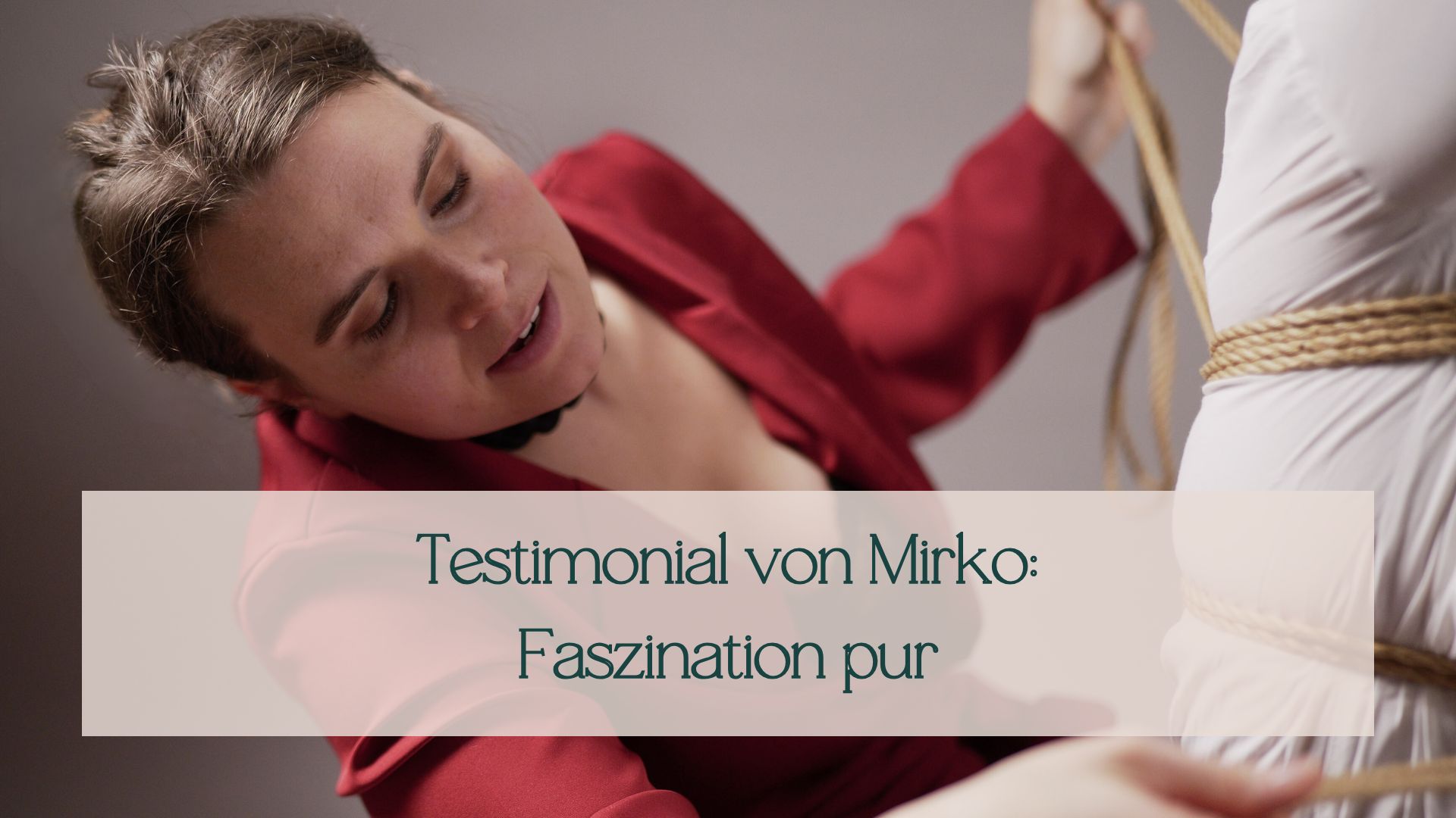 Testimonial sich fesseln lassen Julia Seifried Testimonial sich fesseln lassen Julia Seifried
